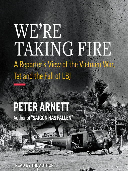 Title details for We're Taking Fire by Peter Arnett - Available